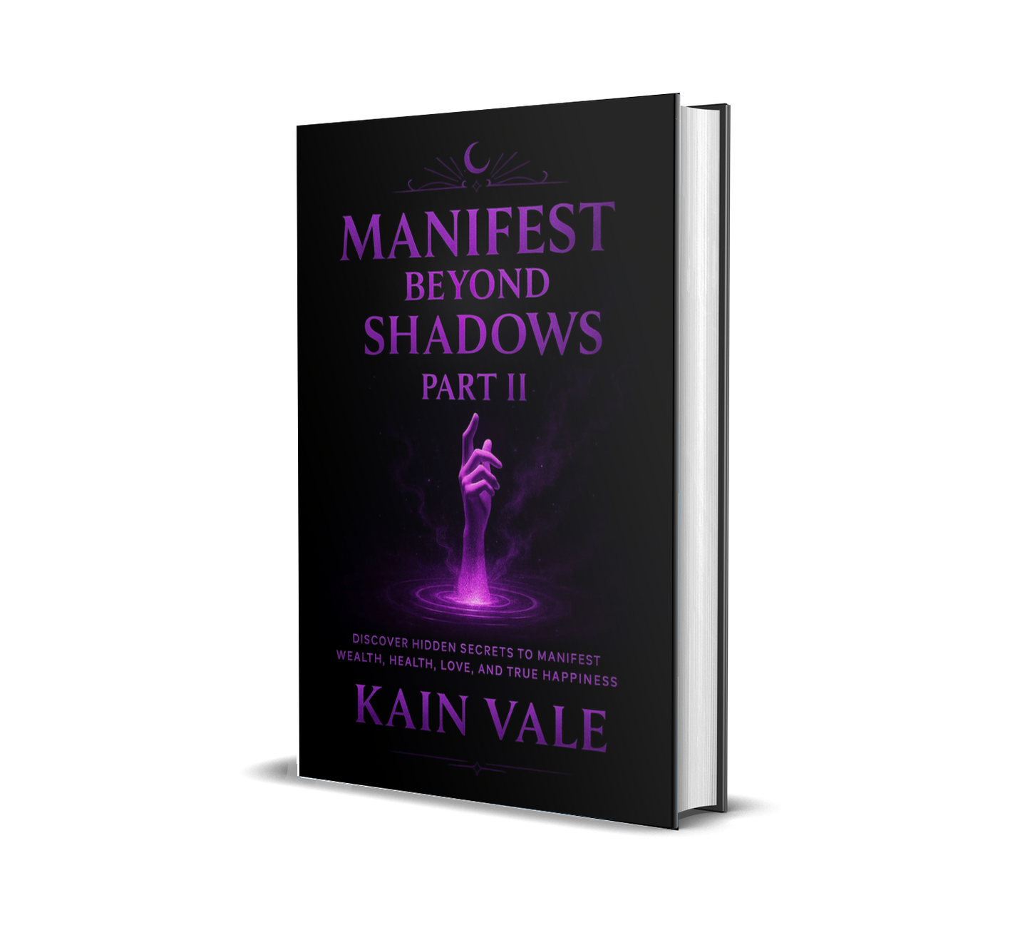 Book titled 'Manifest Beyond Shadows Part II' by Kain Vale on a white background