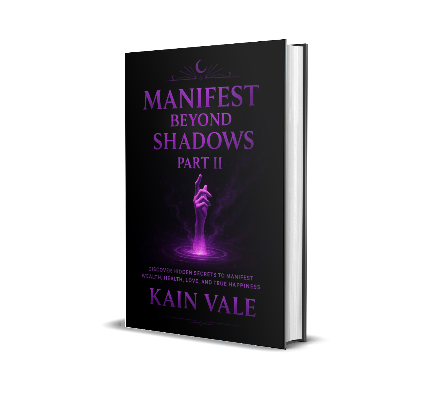 Book titled 'Manifest Beyond Shadows Part II' by Kain Vale on a white background